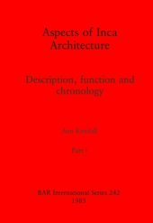 book Aspects of Inca Architecture, Parts i and ii: Description, function and chronology