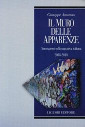 book Il muro delle apparenze. Annotazioni sulla narrativa italiana 2008-2010  