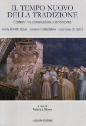 book Il tempo nuovo della tradizione. Confronti tra conservazione e innovazione