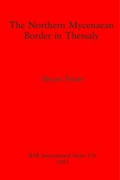 book The Northern Mycenaean Border in Thessaly