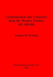 book Communication and Commerce along the Western Sealanes AD 400-800