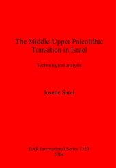 book The Middle-Upper Paleolithic Transition in Israel: Technological Analysis