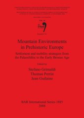 book Mountain Environments in Prehistoric Europe: Settlement and mobility strategies from Palaeolithic to the Early Bronze Age (Session C31)