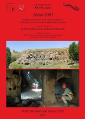 book Ahlat 2007: Indagini preliminari sulle strutture rupestri / Preliminary surveys on the underground structures