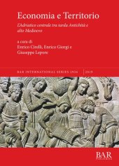 book Economia e Territorio: L'Adriatico centrale tra tarda Antichità e alto Medioevo