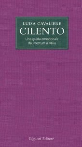 book Cilento. Una guida emozionale da Paestum a Velia