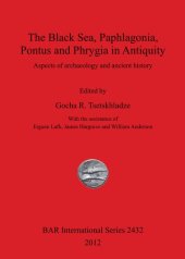 book The Black Sea, Paphlagonia, Pontus and Phrygia in Antiquity: Aspects of archaeology and ancient history