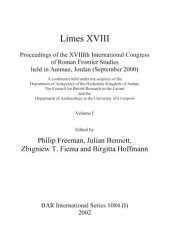 book Limes XVIII - Proceedings of the XVIIIth International Congress of Roman Frontier Studies held in Amman, Jordan (September 2000): A conference held under the auspices of the Department of Antiquities of the Hashemite Kingdom of Jordan, The Council for Bri