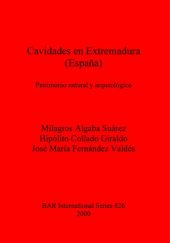 book Cavidades en Extremadura (España): Patrimonio natural y arqueológico