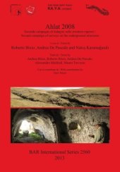 book Ahlat 2008: Seconda campagna di indagini sulle strutture rupestri / Second campaign of surveys on the underground structures