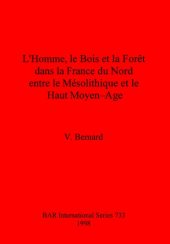 book L'Homme, le Bois et la Forêt dans la France du Nord entre le Mésolithique et le Haut Moyen-Age