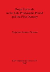 book Royal Festivals in the Late Predynastic Period and the First Dynasty