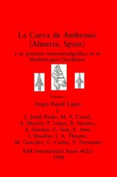 book La Cueva de Ambrosio (Almería, Spain), Volumen i y ii: y su posicion cronoestratigráfica en el Mediterraneo Occidental