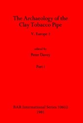 book The Archaeology of the Clay Tobacco Pipe V, Parts i and ii: Europe 2