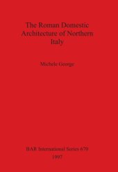 book The Roman Domestic Architecture of Northern Italy