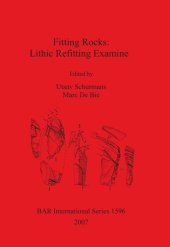 book Fitting Rocks: Lithic Refitting Examined