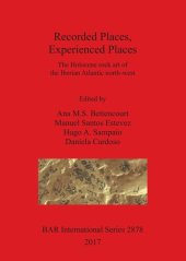 book Recorded Places, Experienced Places: The Holocene rock art of the Iberian Atlantic north-west