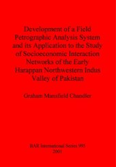 book Development of a field petrographic analysis system and its application to the study of socioeconomic interaction networks of the early Harappan northwestern Indus valley of Pakistan