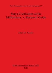 book Maya Civilization at the Millennium: A Research Guide