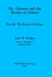 book Bu, Gurness and the Brochs of Orkney: Part III: The Brochs of Orkney