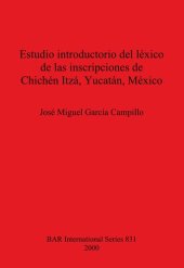 book Estudio introductorio del léxico de las inscripciones de Chichén Itzá, Yucatán, México