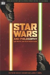 book Star Wars and Philosophy. More powerful than you can possibly imagine (Complete)