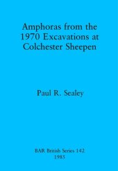 book Amphoras from the 1970 Excavations at Colchester Sheepen