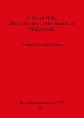 book Cities on Hills: Classic Society in Mesoamerica's Mixteca Alta