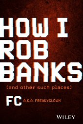 book How I Rob Banks: And Other Such Places