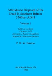 book Attitudes to Disposal of the Dead in Southern Britain 3500bc-AD43, Volumes 1 - 3