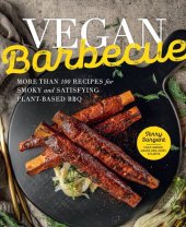 book Vegan Barbecue  More Than 100 Recipes for Smoky