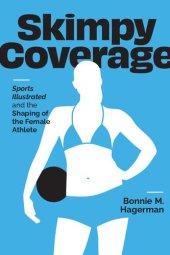 book Skimpy Coverage: Sports Illustrated and the Shaping of the Female Athlete