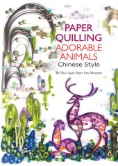 book Paper Quilling Adorable Animals Chinese Style