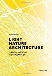 book Light, Nature, Architecture: A Guide to Holistic Lighting Design