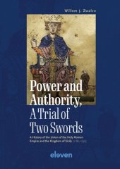 book Power and Authority, A Trial of Two Swords: A History of the Union of the Holy Roman Empire and the Kingdom of Sicily (1186-1250)