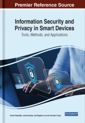 book Information Security and Privacy in Smart Devices: Tools, Methods, and Applications