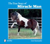 book The True Story of Miracle Man