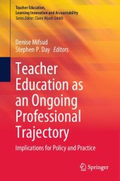 book Teacher Education as an Ongoing Professional Trajectory: Implications for Policy and Practice