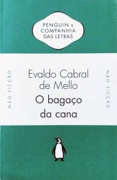 book O Bagaço da Cana: Os engenhos de açúcar do Brasil holandês