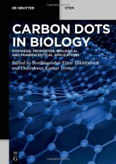 book Carbon Dots in Biology: Synthesis, Properties, Biological and Pharmaceutical Applications