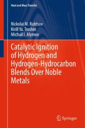 book Catalytic Ignition of Hydrogen and Hydrogen-Hydrocarbon Blends Over Noble Metals