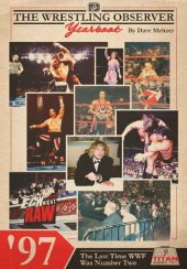 book The Wrestling Observer Yearbook '97: The Last Time WWF Was Number Two