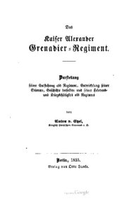 book Stiftung des Regiments und Geschichte des Ersten und Zweiten Ostpreußischen Grenadier-Bataillons und des Leib-Grenadier-Bataillons