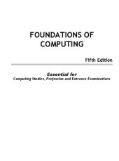 book Foundations of Computing: Essential for Computing Studies, Profession And Entrance Examinations -