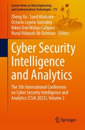 book Cyber Security Intelligence and Analytics: The 5th International Conference on Cyber Security Intelligence and Analytics (CSIA 2023), Volume 2