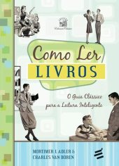 book Como ler livros: o guia clássico para a leitura inteligente