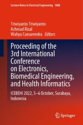 book Proceeding of the 3rd International Conference on Electronics, Biomedical Engineering, and Health Informatics: ICEBEHI 2022, 5–6 October, Surabaya, Indonesia