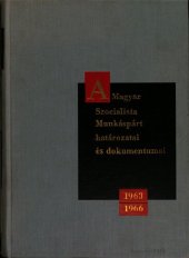 book A Magyar Szocialista Munkáspárt határozatai és dokumentumai 1963—1966