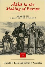 book Asia in the Making of Europe, Volume III: A Century of Advance. Book 4: East Asia