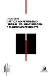 book Crítica ao feminismo liberal: valor-clivagem e marxismo feminista